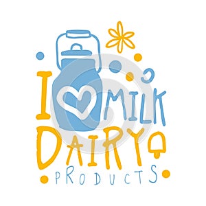 I love milk, dairy products logo symbol. Colorful hand drawn illustration