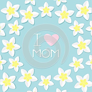 I love mom. Greeting card with heart. Plumeria Tropical flower icon set. Frangipani Hawaii, Bali plant Flower round frame.