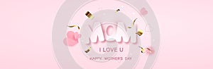 I love mom. Mother's day greeting card for celebration background with flowers. Vector illustration