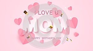 I love mom. Mother's day greeting card for celebration background with flowers. Vector illustration