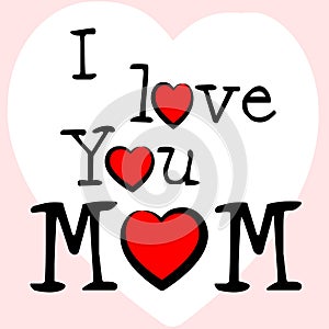 I Love Mum Represents Tenderness Mother And Passion