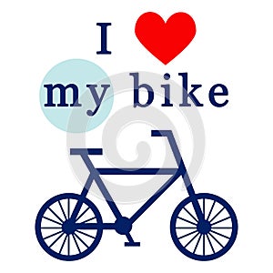 I love my bike illustration. Cycling lifestyle.