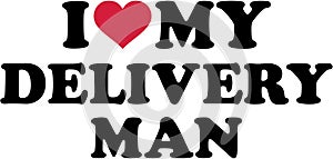 I love my Delivery man