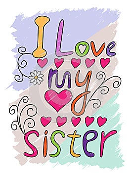I Love My Sister T-shirt Typography, Vector