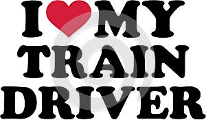 I love my Train driver