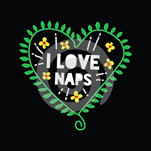 I love naps, Funny Quote