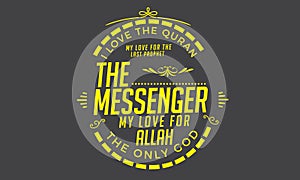 I love the quran my love for the last prophet