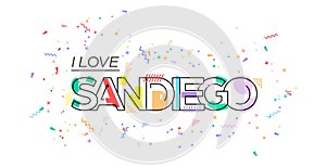 I love Sandiego. Vector lettering for postcards, posters, posters and banners photo