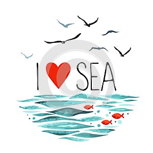 I Love Sea with seagulls, waves and red fish.