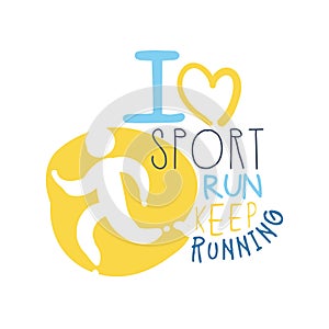 I love sport keep running logo symbol. Colorful hand drawn illustration