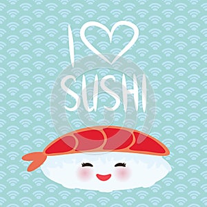 I love sushi. Kawaii funny Ebi Sushi with pink cheeks and big eyes, emoji. Baby blue background with japanese circle pattern. Vect