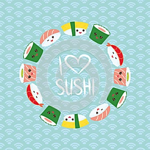 I love sushi. Kawaii funny sushi set with pink cheeks and big eyes, emoji. Blue background with japanese circle pattern, round wre