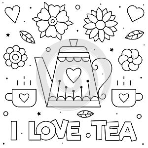 I love tea. Coloring page. Vector illustration. Cups and teapot.