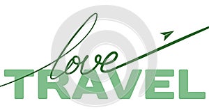 I love travel vector calligraphies lettering illustration photo