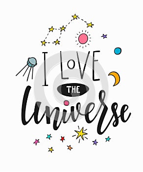 I love the universe Quote typography lettering