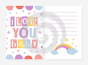 I Love You Baby Card Template, Cute Invitation, Greeting Card, Notebook, Diary Design with Rainbow Cartoon Vector