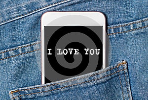 I love you on background phone on jeans love and valentine concept
