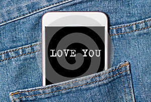 I love you on background phone on jeans love and valentine concept