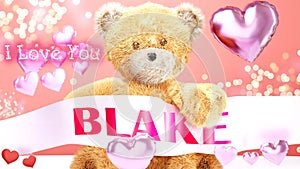 I love you Blake - cute and sweet teddy bear on a wedding, Valentine`s or just to say I love you pink celebration card, joyful,