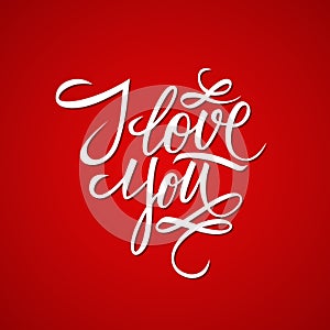 I Love You calligraphic lettering design card template.