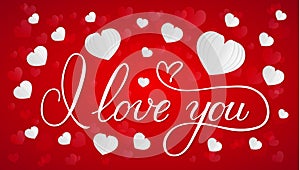 I love you calligraphy hand lettering with 3d paper cut hearts. Valentine s day postcard. Romantic typography poster. Vector