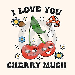 I love you cherry much poster with a cute couple of berries in groovy style