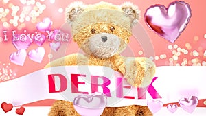 I love you Derek - cute and sweet teddy bear on a wedding, Valentine`s or just to say I love you pink celebration card, joyful,