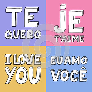 I love you in different languages, in English, French, Spanish, Portuguese. Vector bold, trendy lettering with hand drawn outline