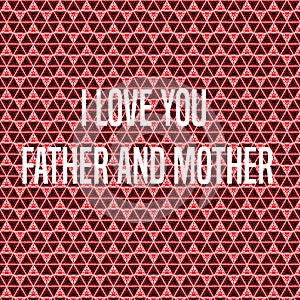 I Love You Father And Mother