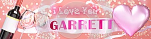 I love you Garrett - wedding, Valentine`s or just to say I love you celebration card, joyful, happy party style with glitter, win