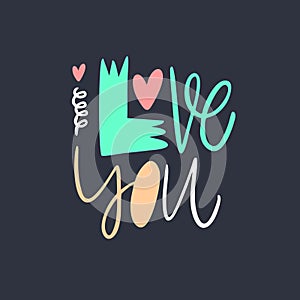 I Love You hand drawn lettering phrase. Colorful letters. Scandinavian typography.