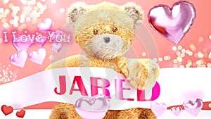I love you Jared - cute and sweet teddy bear on a wedding, Valentine`s or just to say I love you pink celebration card, joyful, photo