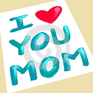 I love you mom