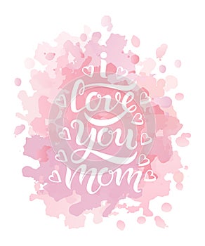 I love you mom greeting card watercolor background