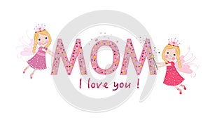 I love you mom. Happy Mothers day with cute fairy tale