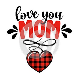 I love you Mom - Happy Mothers Day lettering. Handmade calligraphy with my own handwriting. Mother`s day card with crown.