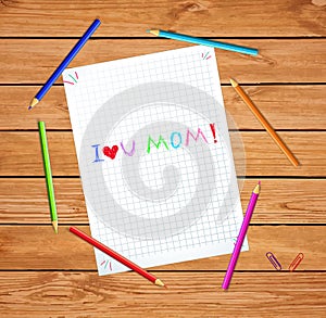 I Love You Mom. Happy Mothers Day Quote on Paper