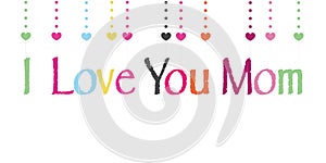 I love you mom on Mother's Day greeting card printed balloons vector