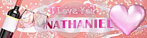 I love you Nathaniel - wedding, Valentine`s or just to say I love you celebration card, joyful, happy party style with glitter, photo