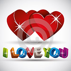 I love you phrase made with 3d colorful letters and two red hear