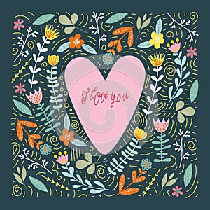 I love you, pink heart and abstract doodle flowers and leaves with hand draw lettering, flat vector