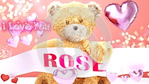 I love you Rose - cute and sweet teddy bear on a wedding, Valentine`s or just to say I love you pink celebration card, joyful,