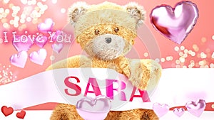 I love you Sara - cute and sweet teddy bear on a wedding, Valentine`s or just to say I love you pink celebration card, joyful,