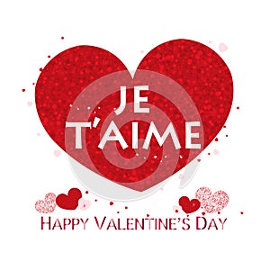 ``i love you`` text in french. Red shining sparkle heart. Happy Valentine`s day greeting card