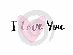 I love you text, hand written sign on pink valentine heart on white background isolated. Happy Valentine`s Day greeting card ,