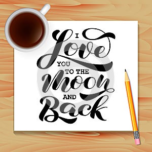 I Love you to the moon and back brush lettering. Vector illustration