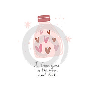 I love you to the moon and back. Cartoon glass jar, hearts, hand drawing lettering, decoration elements.