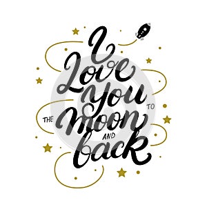 I love you to the moon and back hand written lettering poster.