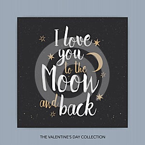 I Love You To The Moon And Back - romantic vector typography photo
