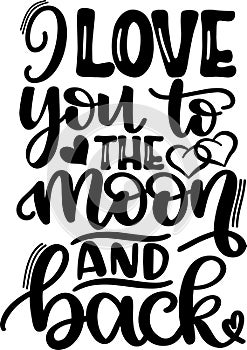 I love you to the moon and back, valentines day, heart, love, be mine, holiday, vector illustration file